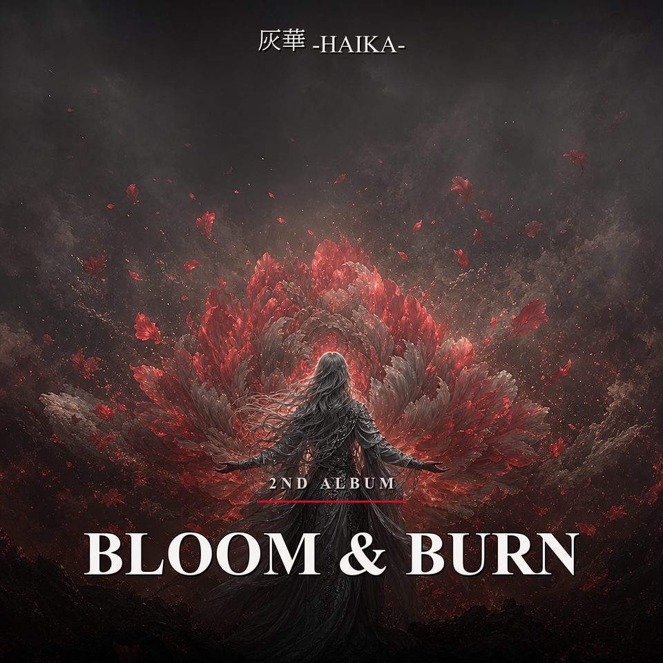灰華 -HAIKA- BLOOM & BURN